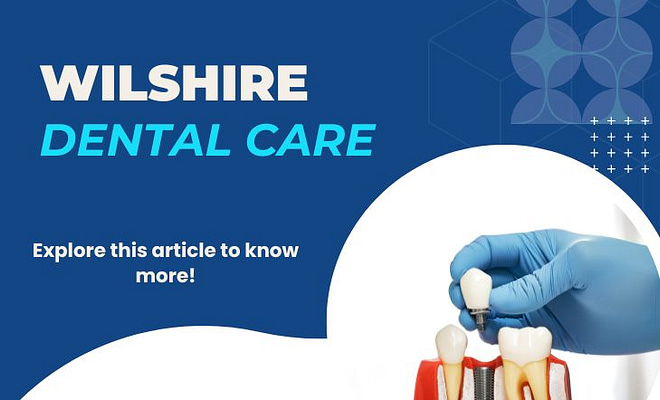 wilshire dental care